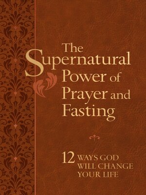 cover image of The Supernatural Power of Prayer and Fasting